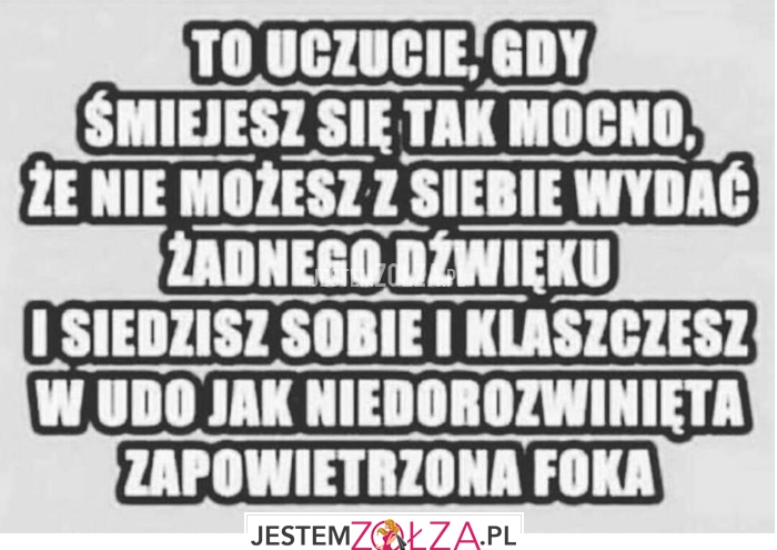 to uczucie, gdy