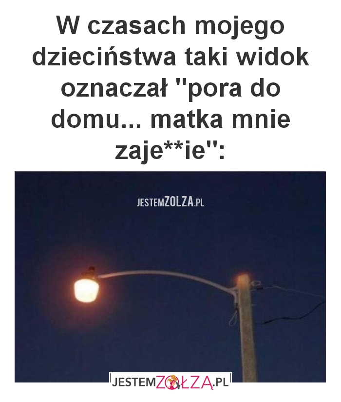 W czasach mojego dzieciństwa