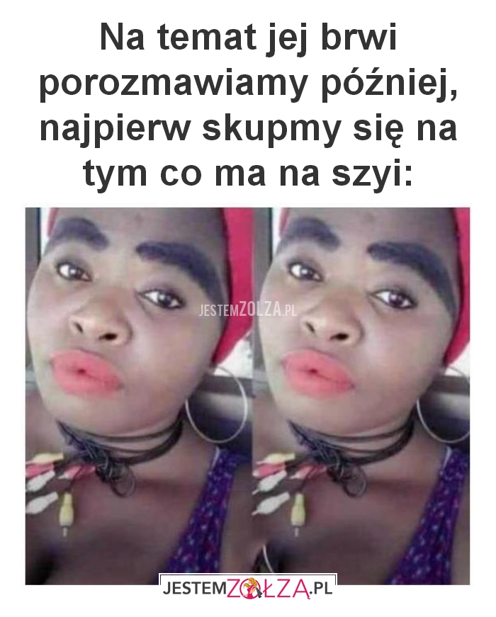 Na temat jej brwi 