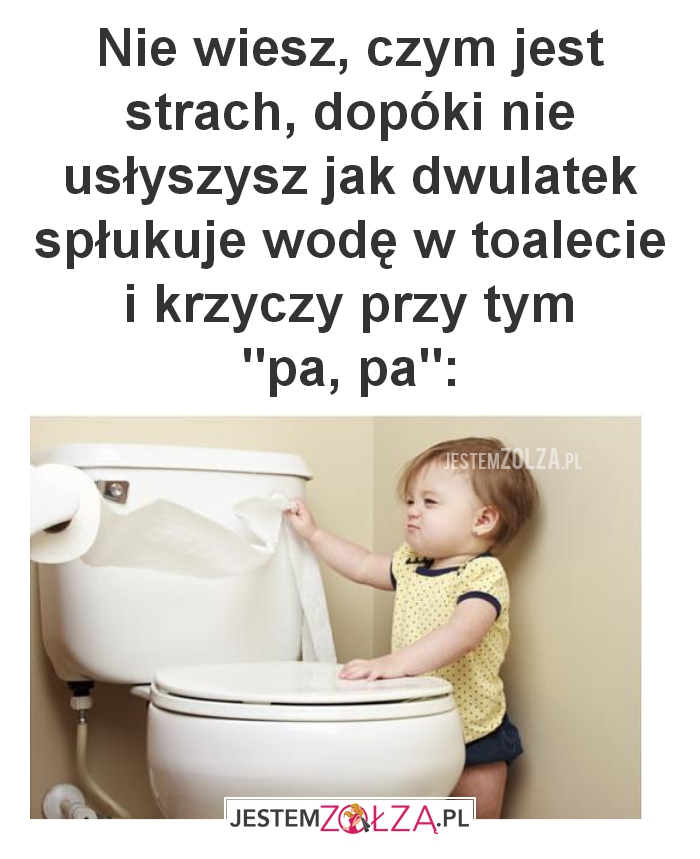 Nie wiesz, czym jest strach