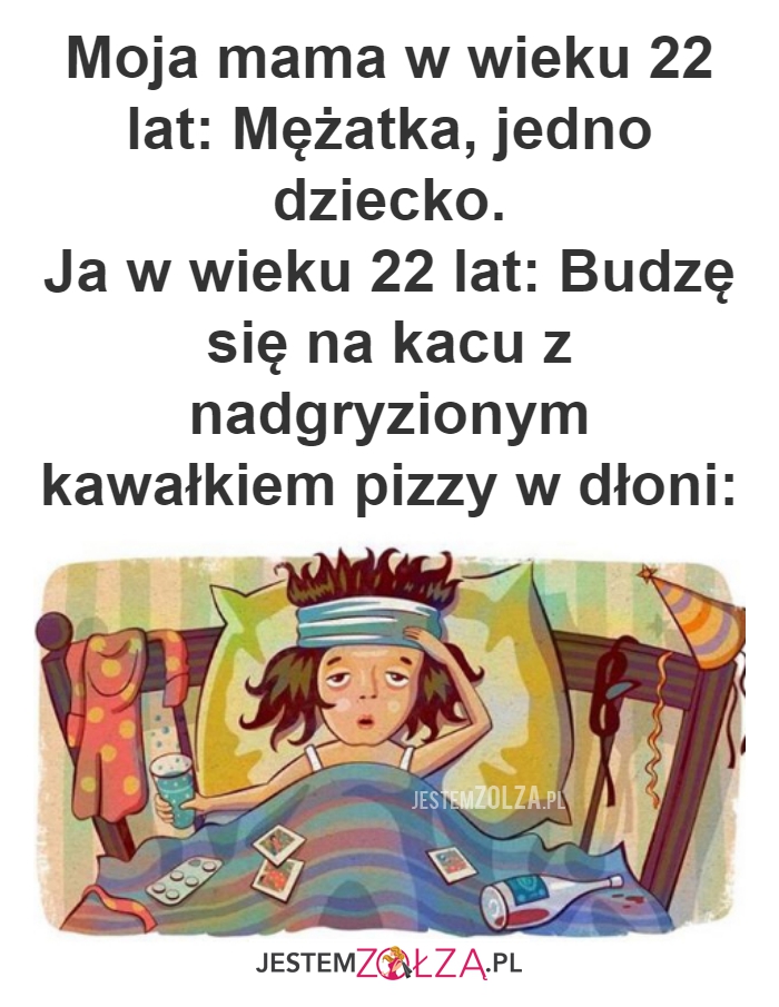Moja mama w wieku 22 lat: 