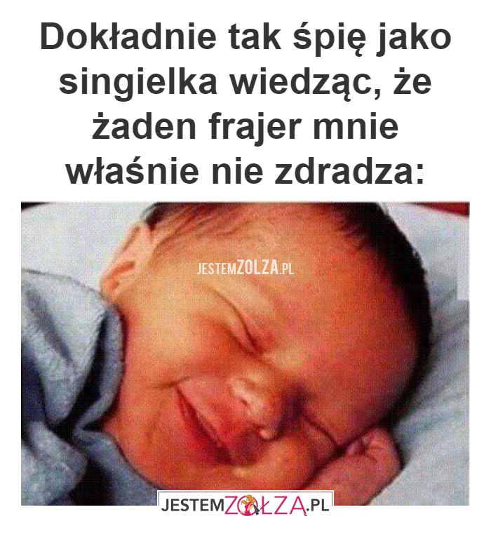 Dokładnie tak śpię jako 