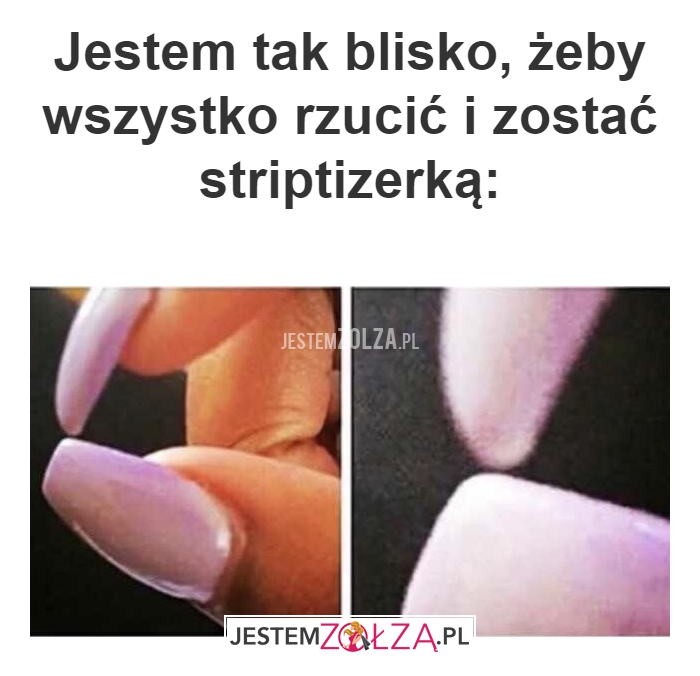Jestem tak blisko, żeby