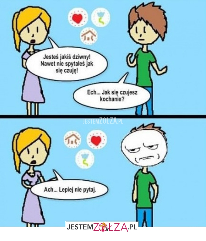 jesteś jakiś dziwny