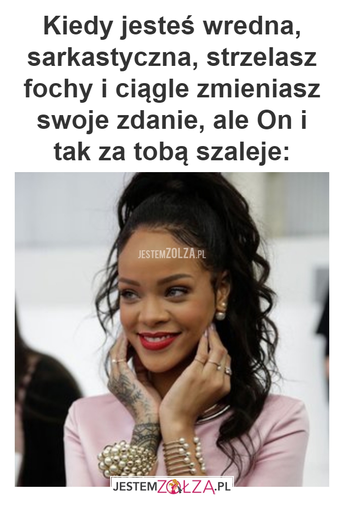 Kiedy jesteś wredna