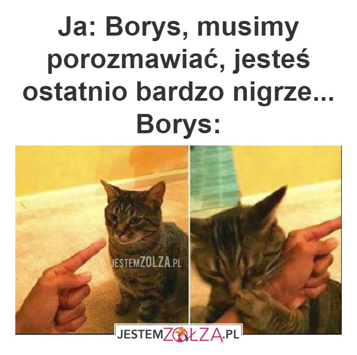 Ja: Borys, musimy porozmawiać