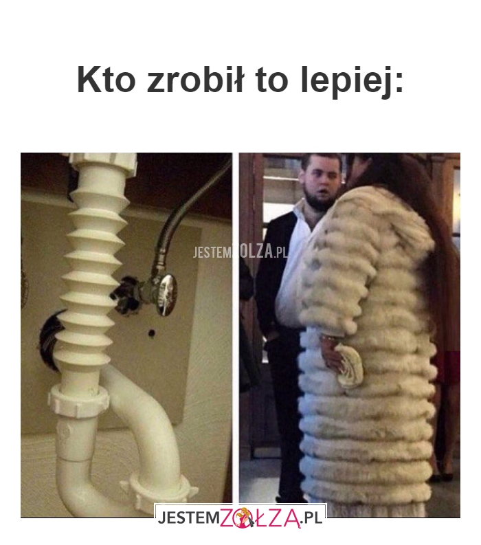  Kto zrobił to lepiej