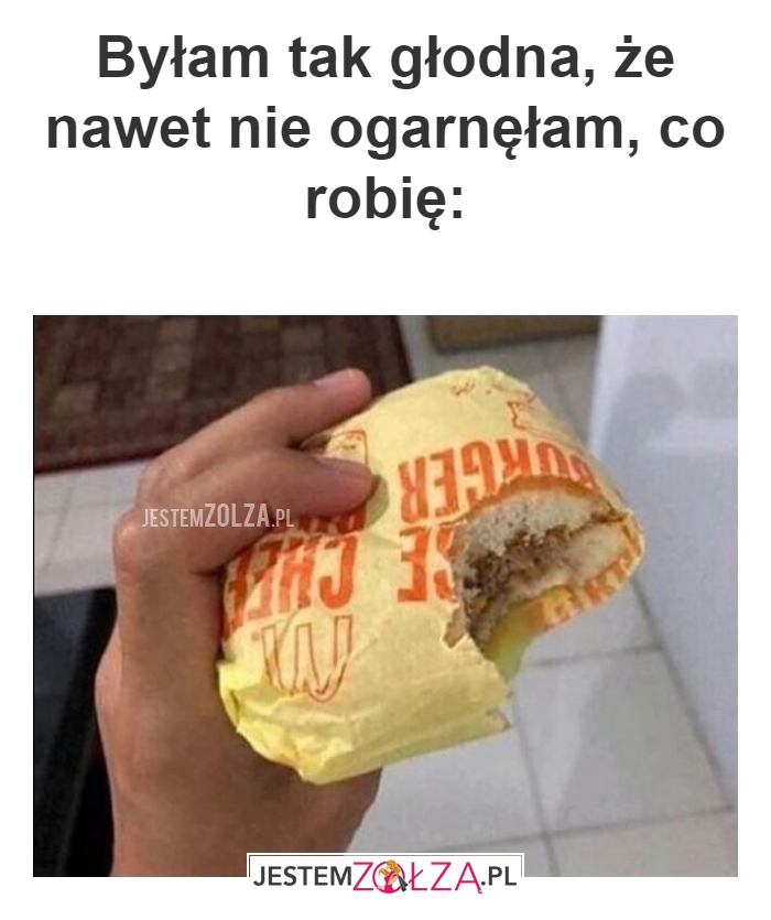 Byłam tak głodna