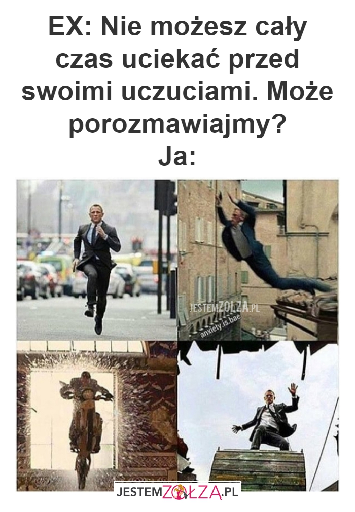 EX: Nie możesz cały czas