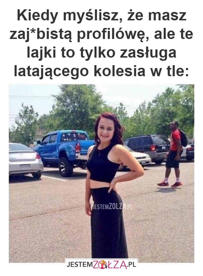 Kiedy myślisz, że masz
