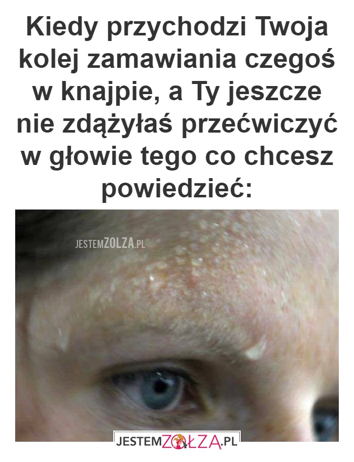 Kiedy przychodzi Twoja