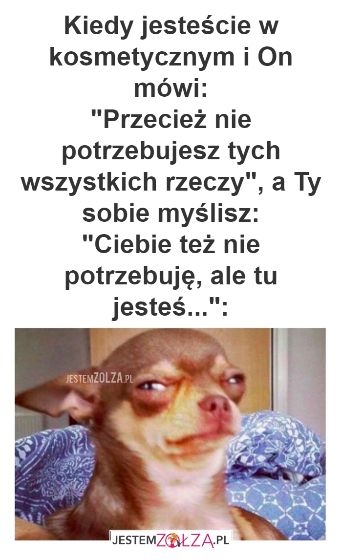 Kiedy jesteście w kosmetycznym 