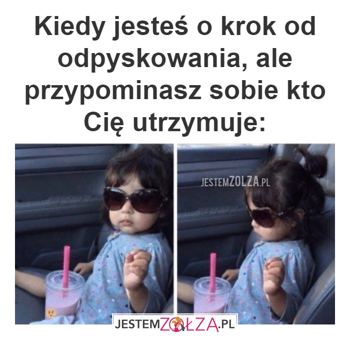 Kiedy jesteś o krok 