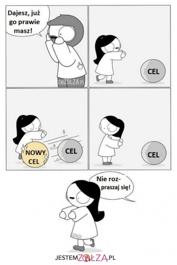 dajesz, już go
