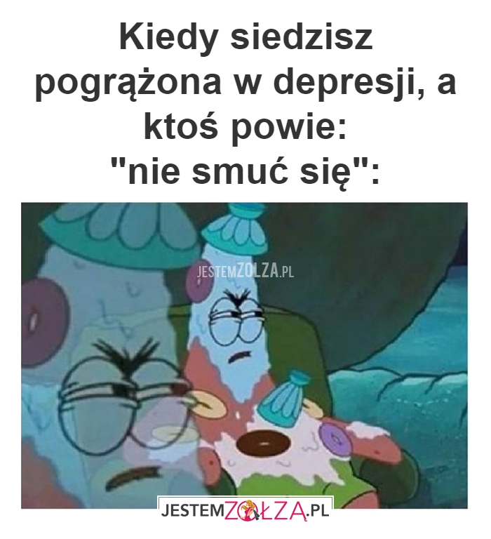 Kiedy siedzisz pogrążona