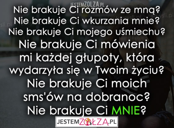 nie brakuje ci