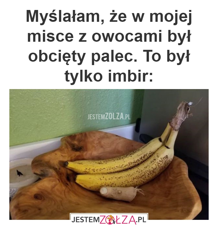 Myślałam, że w 