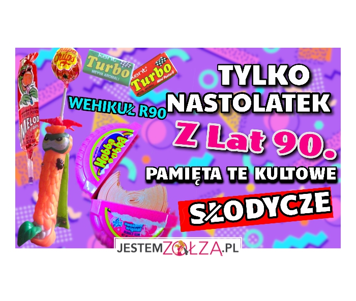 Tylko Nastolatek Z Lat 90 Pamięta Te Kultowe Słodycze